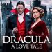 Dracula: A Love Tale